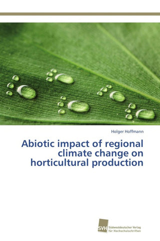 Abiotic impact of regional climate change on horticultural production