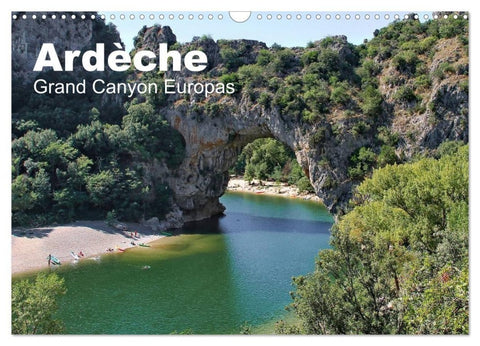 Ardèche, Grand Canyon Europas (Wandkalender 2027 DIN A3 quer), CALVENDO Monatskalender