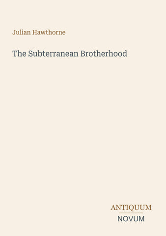 The Subterranean Brotherhood