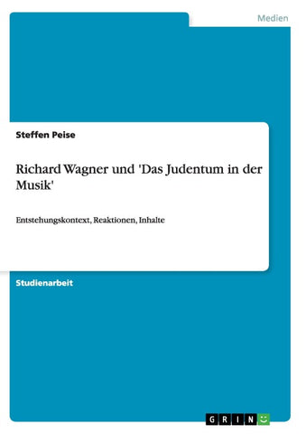 Richard Wagner und 'Das Judentum in der Musik'