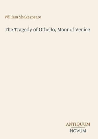 The Tragedy of Othello, Moor of Venice