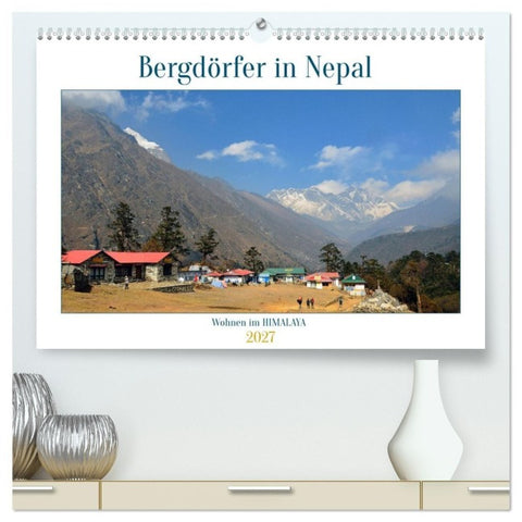 Wohnen im HIMALAYA (hochwertiger Premium Wandkalender 2027 DIN A2 quer), Kunstdruck in Hochglanz