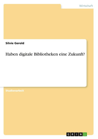 Haben digitale Bibliotheken eine Zukunft?