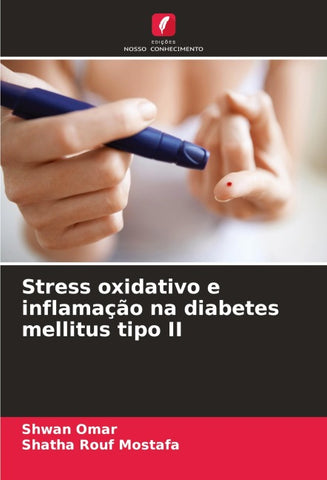 Stress oxidativo e inflamação na diabetes mellitus tipo II