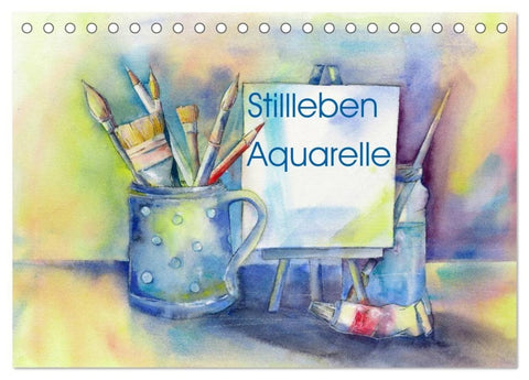 Stillleben Aquarelle (Tischkalender 2027 DIN A5 quer), CALVENDO Monatskalender