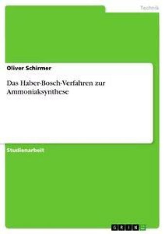 Das Haber-Bosch-Verfahren zur Ammoniaksynthese