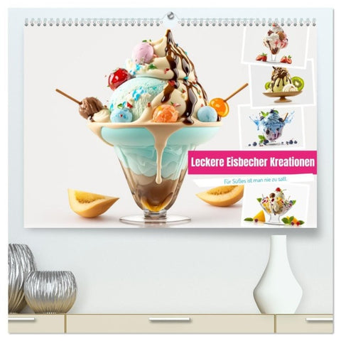 Leckere Eisbecher Kreationen (hochwertiger Premium Wandkalender 2027 DIN A2 quer), Kunstdruck in Hochglanz