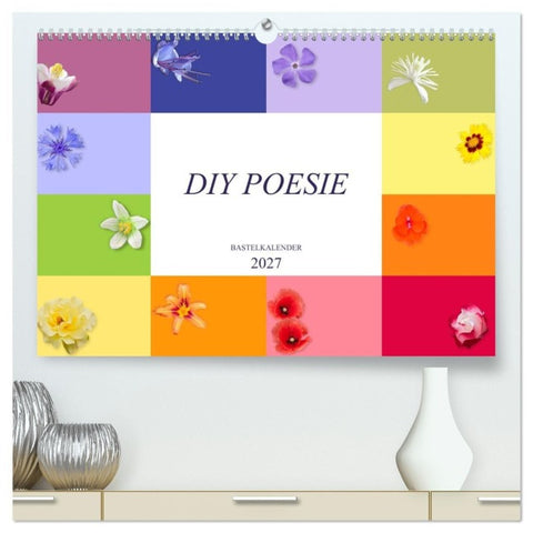 DIY POESIE - BASTELKALENDER (hochwertiger Premium Wandkalender 2027 DIN A2 quer), Kunstdruck in Hochglanz
