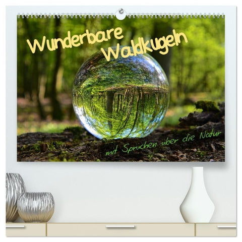 Wunderbare Waldkugeln (hochwertiger Premium Wandkalender 2026 DIN A2 quer), Kunstdruck in Hochglanz
