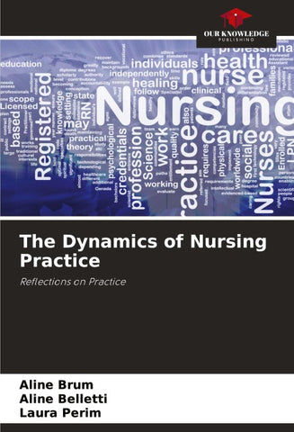 The Dynamics of Nursing Practice