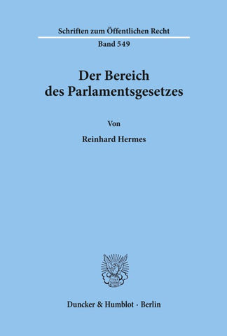 Der Bereich des Parlamentsgesetzes.