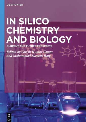 In Silico Chemistry and Biology