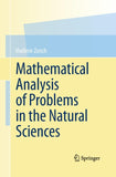 Mathematical Analysis of Problems in the Natural Sciences