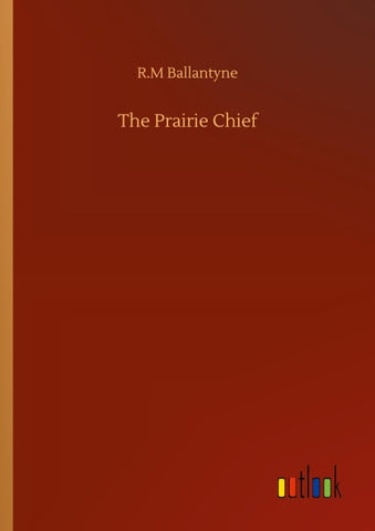 The Prairie Chief