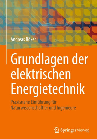 Grundlagen der elektrischen Energietechnik