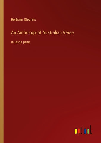 An Anthology of Australian Verse