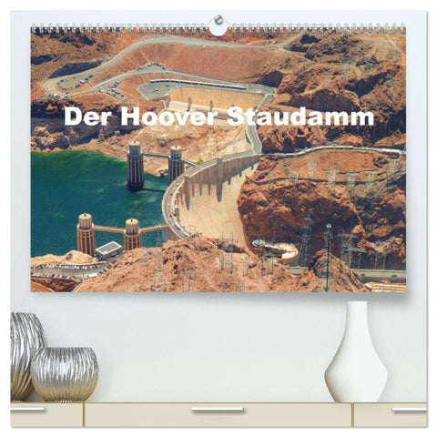 Der Hoover Staudamm (hochwertiger Premium Wandkalender 2026 DIN A2 quer), Kunstdruck in Hochglanz