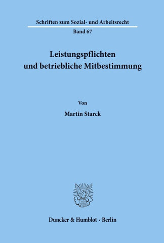Leistungspflichten und betriebliche Mitbestimmung.