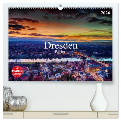 Dresden Bilder 2026 (hochwertiger Premium Wandkalender 2026 DIN A2 quer), Kunstdruck in Hochglanz