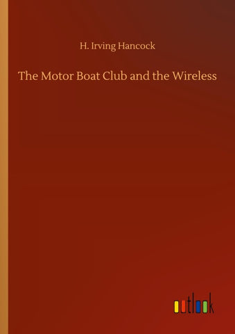 The Motor Boat Club and the Wireless