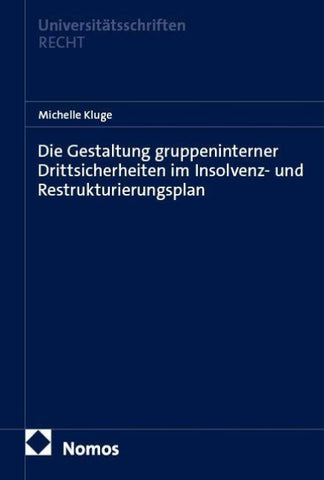 Die Gestaltung gruppeninterner Drittsicherheiten im Insolvenz- und Restrukturierungsplan
