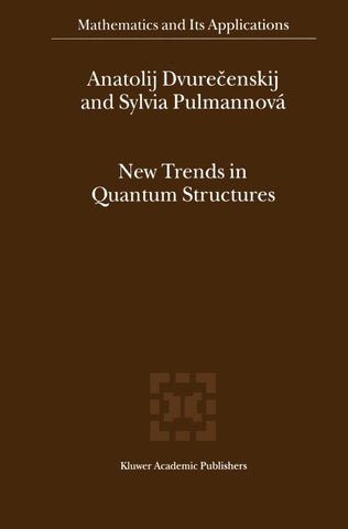 New Trends in Quantum Structures