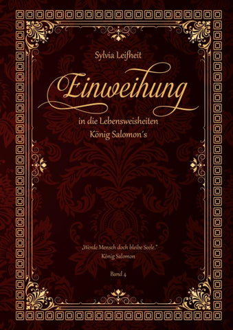 Einweihung in die Lebensweisheiten König Salomon`s