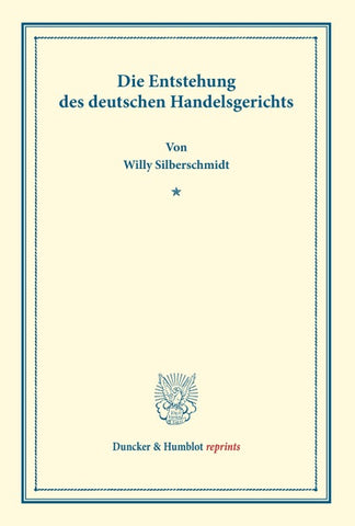 Die Entstehung des deutschen Handelsgerichts