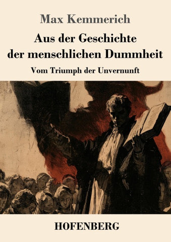 Aus der Geschichte der menschlichen Dummheit