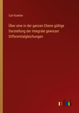 Über eine in der ganzen Ebene gültige Darstellung der Integrale gewisser Differentialgleichungen