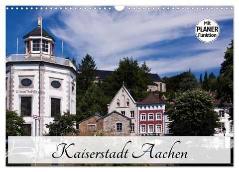 Kaiserstadt Aachen (Wandkalender 2027 DIN A3 quer), CALVENDO Monatskalender