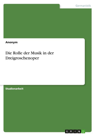 Die Rolle der Musik in der Dreigroschenoper
