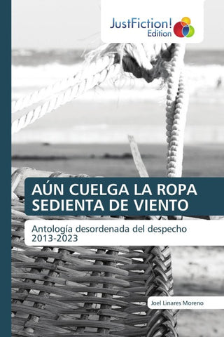 AÚN CUELGA LA ROPA SEDIENTA DE VIENTO