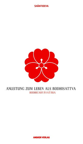 Anleitung zum Leben als Bodhisattva