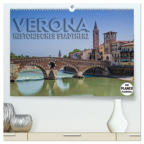VERONA Historisches Stadtherz (hochwertiger Premium Wandkalender 2027 DIN A2 quer), Kunstdruck in Hochglanz