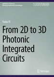From 2D to 3D Photonic Integrated Circuits