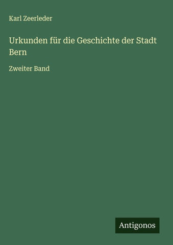 Urkunden für die Geschichte der Stadt Bern