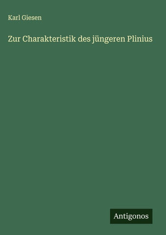 Zur Charakteristik des jüngeren Plinius