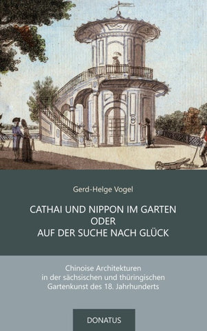 CATHAI UND NIPPON IM GARTEN ODER AUF DER SUCHE NACH GLÜCK