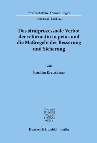 Das strafprozessuale Verbot der reformatio in peius und die Maßregeln der Besserung und Sicherung.