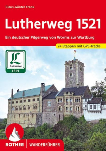 ROTHER Wanderführer Lutherweg 1521