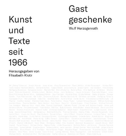 Gastgeschenke – Kunst und Texte seit 1966
