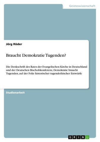 Braucht Demokratie Tugenden?