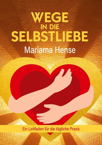 Wege in die Selbstliebe