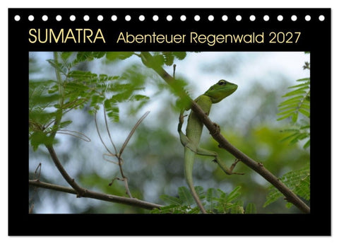 SUMATRA Abenteuer Regenwald (Tischkalender 2027 DIN A5 quer), CALVENDO Monatskalender