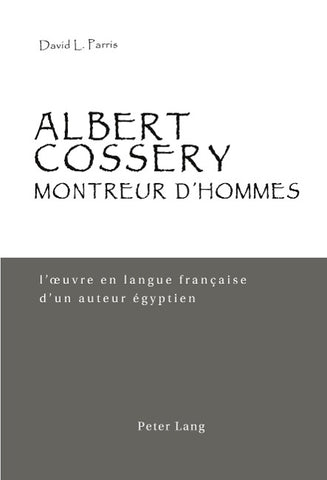 Albert Cossery, montreur d’hommes