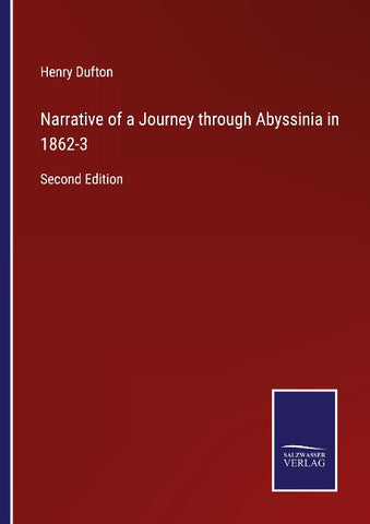 Narrative of a Journey through Abyssinia in 1862-3