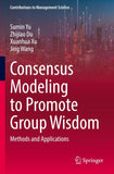 Consensus Modeling to Promote Group Wisdom