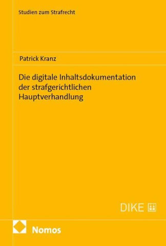 Die digitale Inhaltsdokumentation der strafgerichtlichen Hauptverhandlung