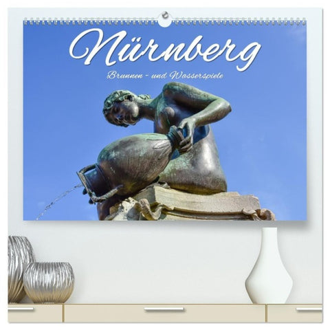 Nürnberg Brunnen - und Wasserspiele (hochwertiger Premium Wandkalender 2027 DIN A2 quer), Kunstdruck in Hochglanz